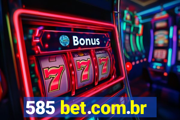 585 bet.com.br